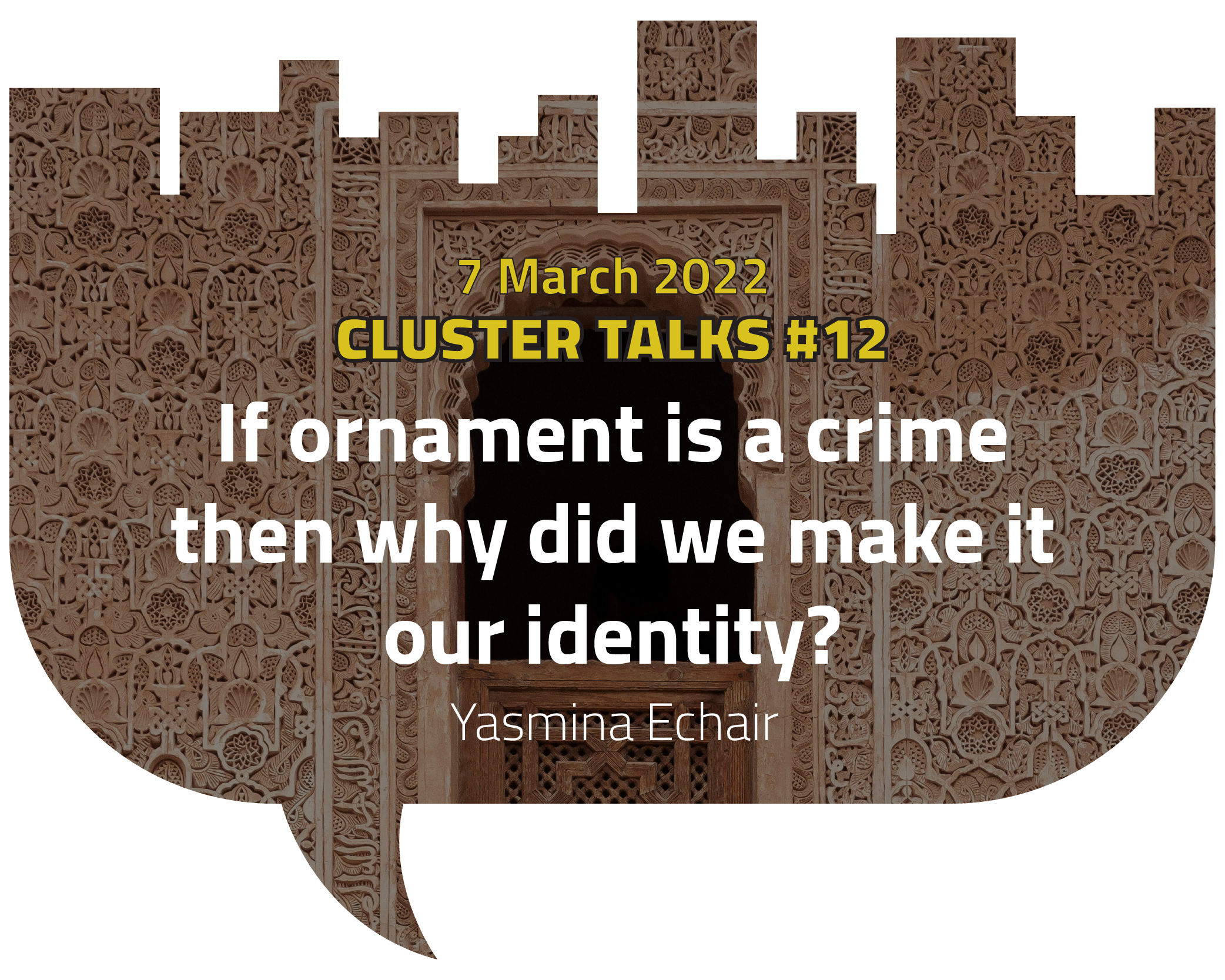 If ornament is a crime then why did we make it our identity?
