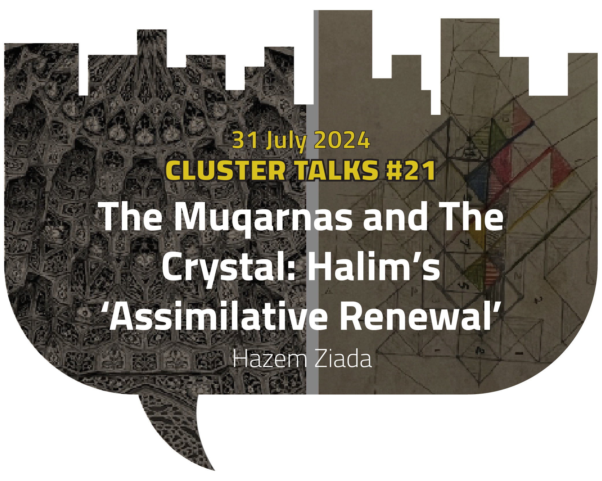 The Muqarnas and The Crystal: Halim’s ‘Assimilative Renewal’